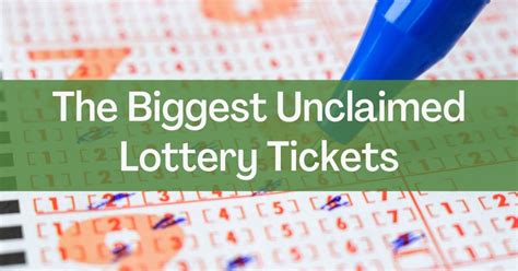 biggest unclaimed lottery|lottery ticket not claimed.